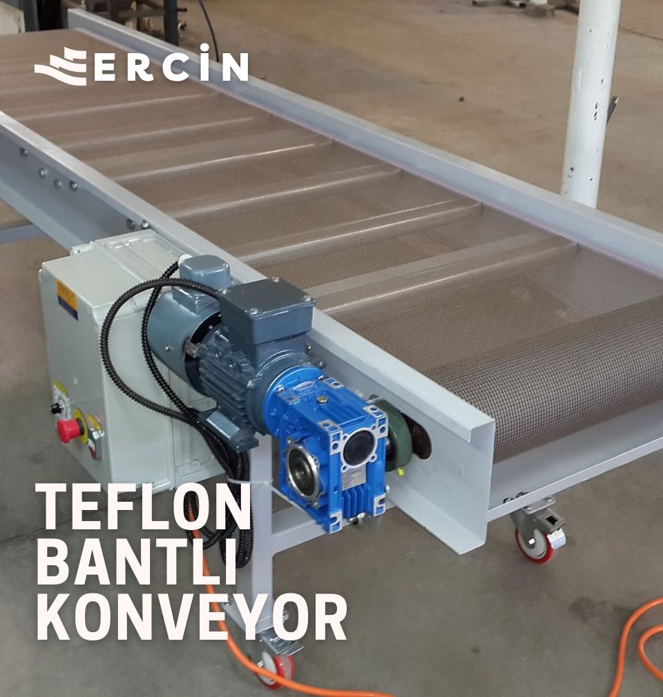 Teflon Bantlı Konveyörler